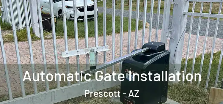 Automatic Gate Installation Prescott - AZ