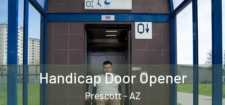 Handicap Door Opener Prescott - AZ