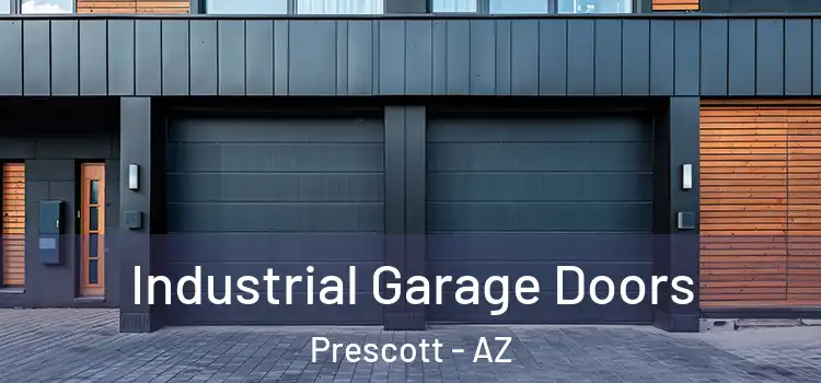  Industrial Garage Doors Prescott - AZ