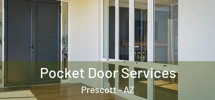 Pocket Door Services Prescott - AZ