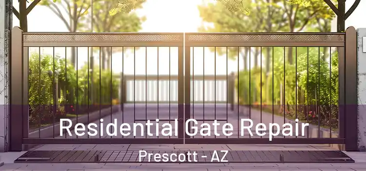 Residential Gate Repair Prescott - AZ
